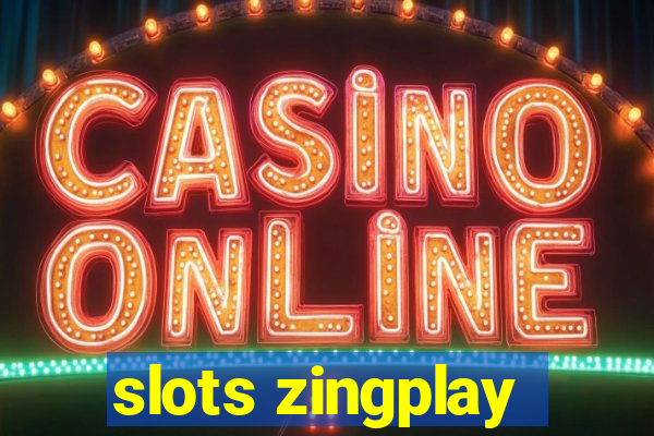 slots zingplay