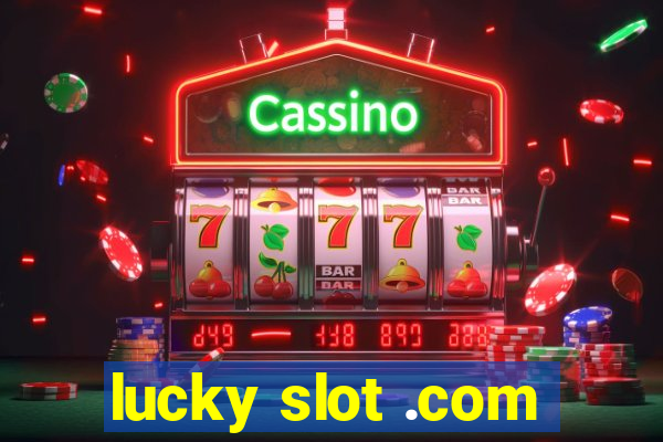 lucky slot .com