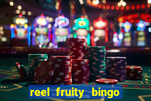 reel fruity bingo slot free play