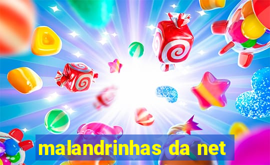 malandrinhas da net