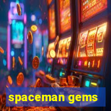 spaceman gems