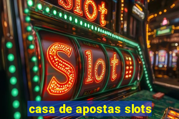 casa de apostas slots