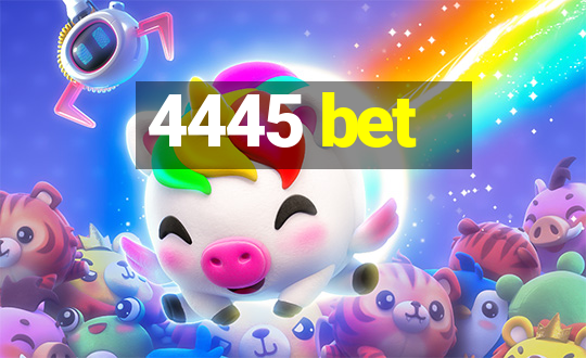 4445 bet