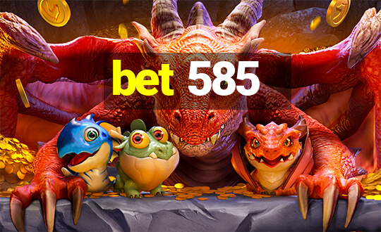 bet 585