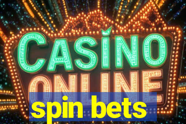 spin bets