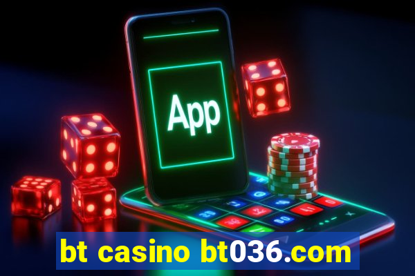 bt casino bt036.com