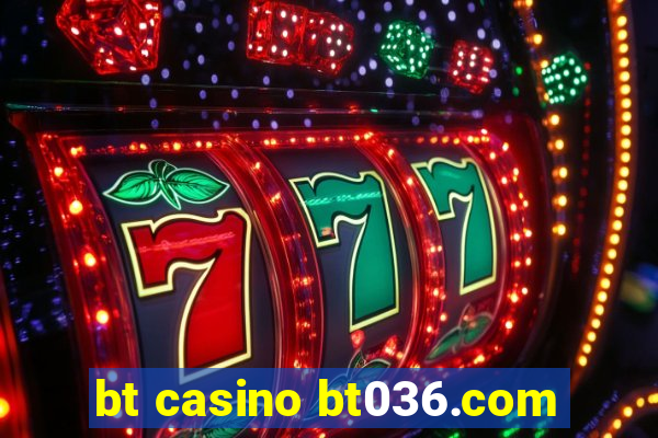 bt casino bt036.com