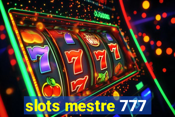 slots mestre 777