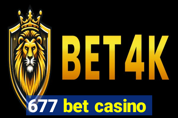 677 bet casino