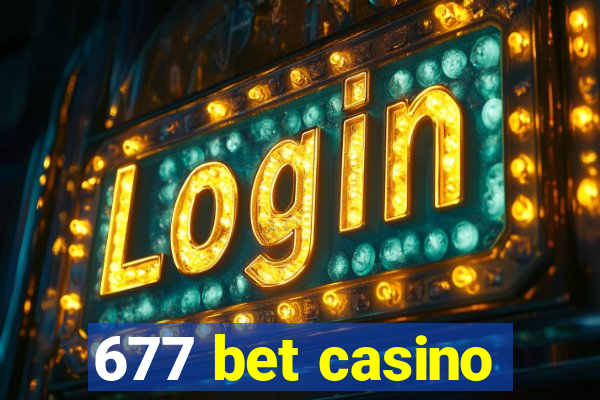 677 bet casino