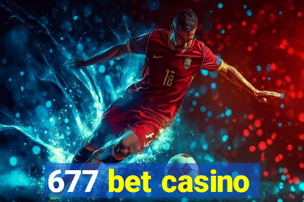 677 bet casino