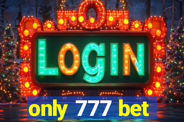 only 777 bet