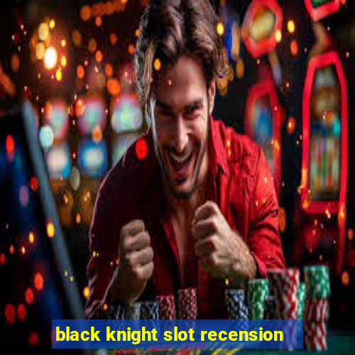 black knight slot recension