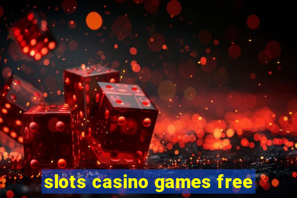 slots casino games free