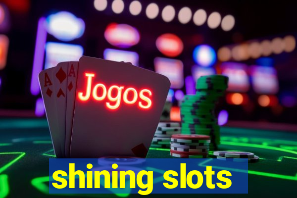 shining slots