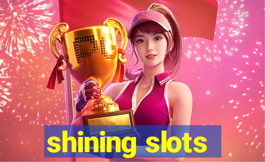 shining slots