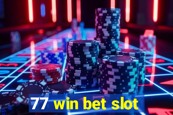 77 win bet slot