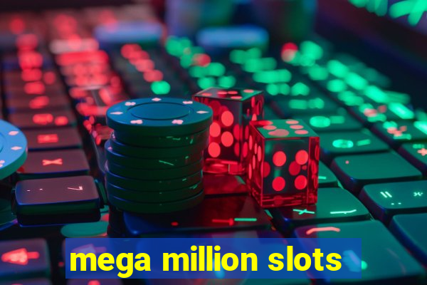 mega million slots