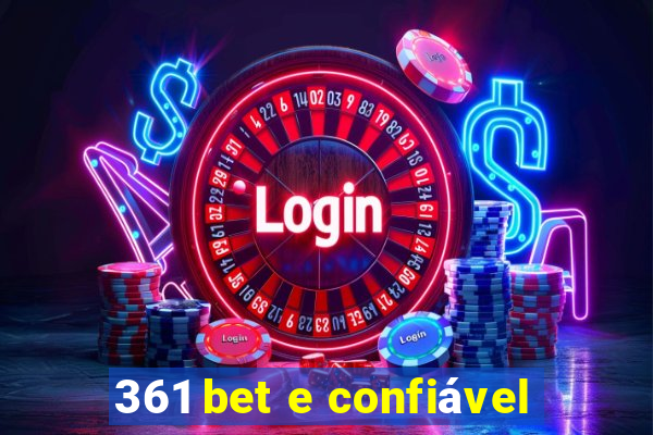 361 bet e confiável