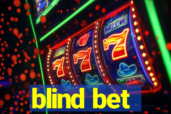 blind bet