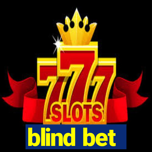 blind bet