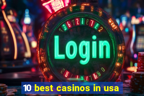 10 best casinos in usa