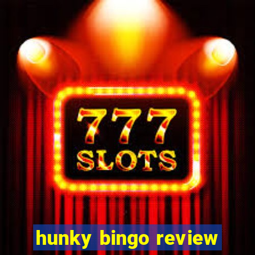 hunky bingo review