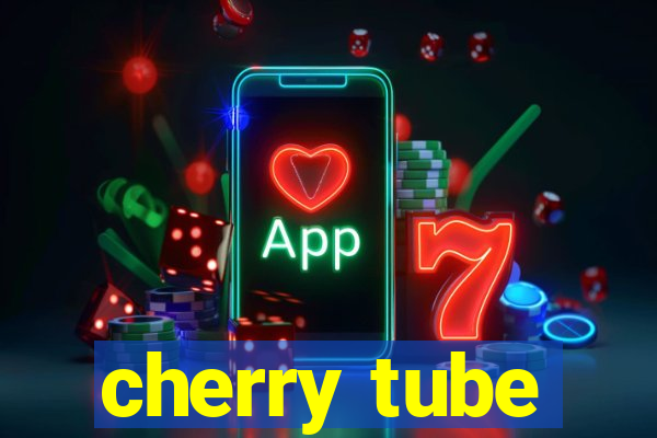 cherry tube