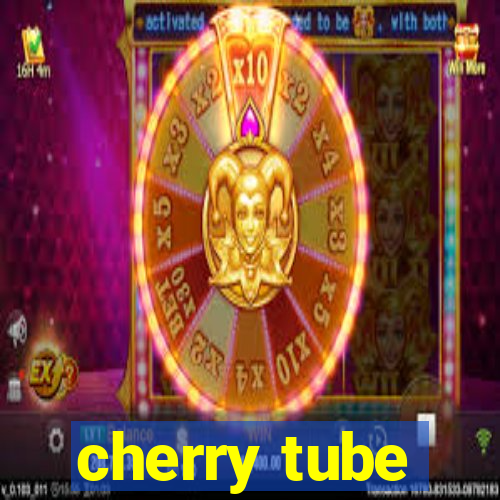 cherry tube