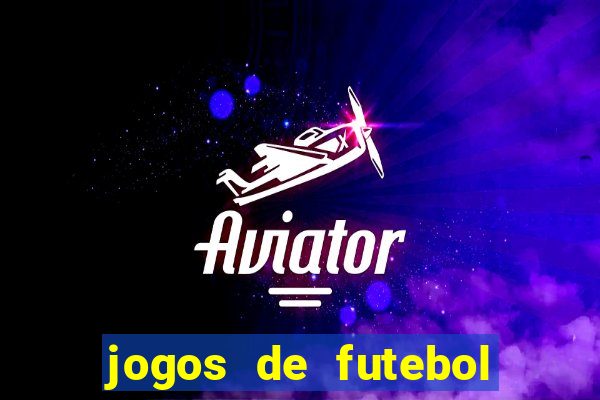 jogos de futebol com dinheiro infinito