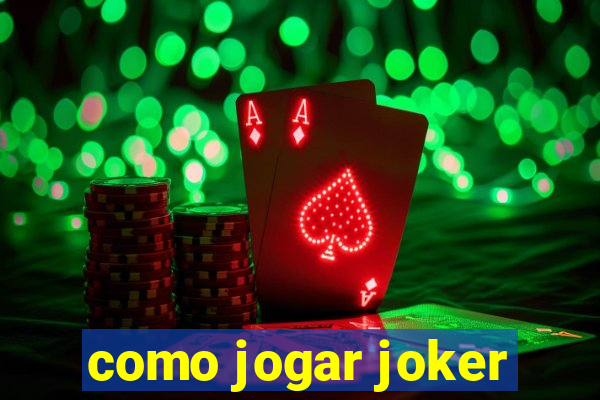 como jogar joker