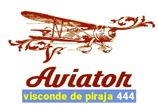 visconde de piraja 444