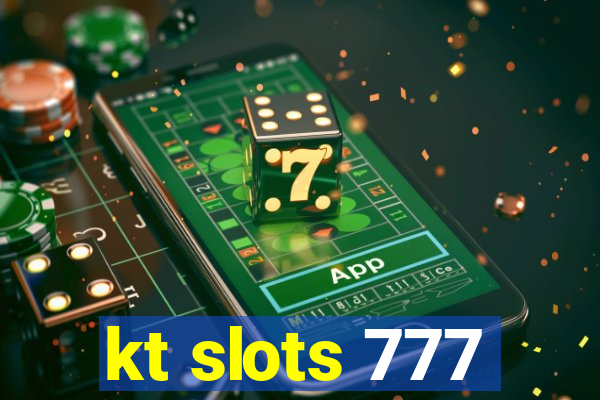 kt slots 777