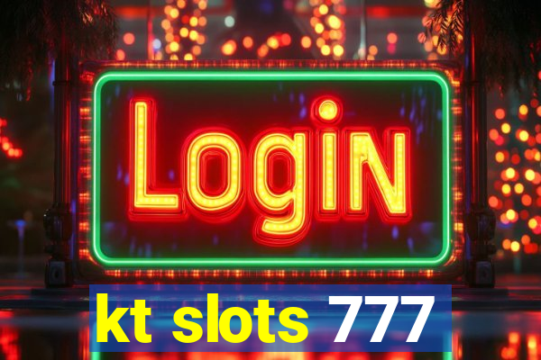 kt slots 777