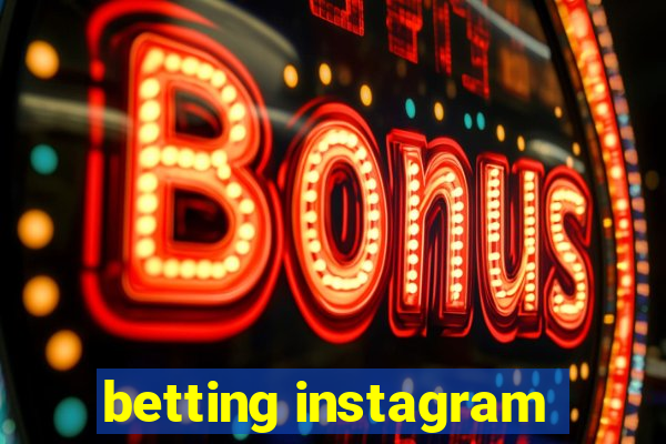 betting instagram