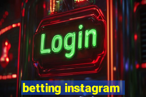 betting instagram