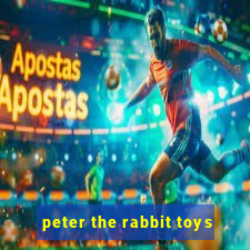 peter the rabbit toys