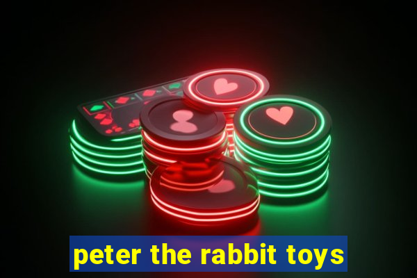 peter the rabbit toys