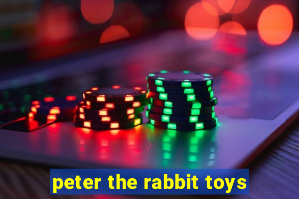 peter the rabbit toys