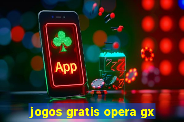 jogos gratis opera gx