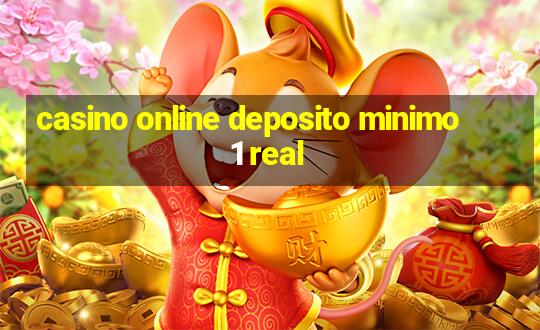 casino online deposito minimo 1 real