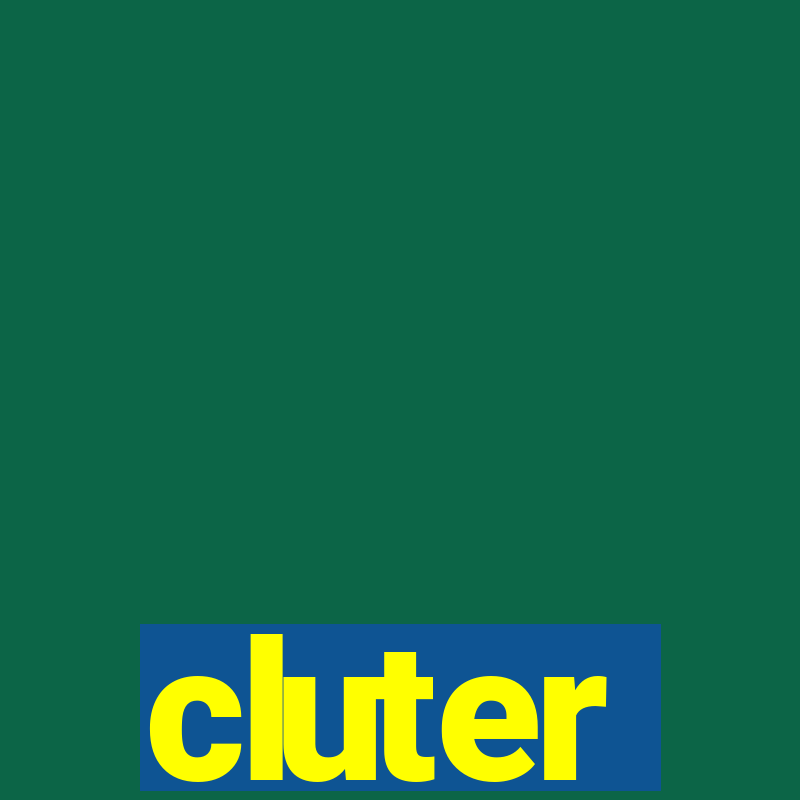 cluter