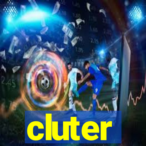 cluter