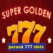 paraná 777 slots