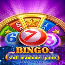 slot machine game for free