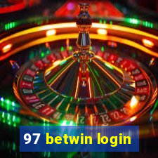 97 betwin login