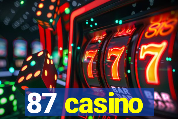 87 casino