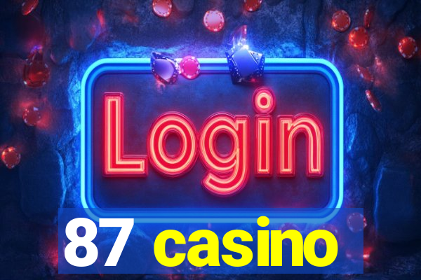 87 casino