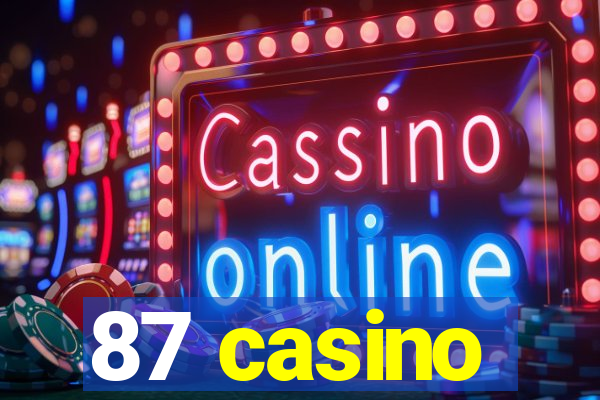 87 casino