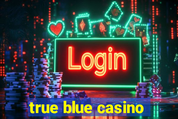 true blue casino